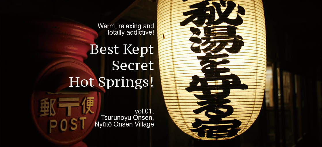 Best Kept Secret Hot Springs! Vol. 1: Tsurunoyu Onsen, Nyūtō Onsen Village
